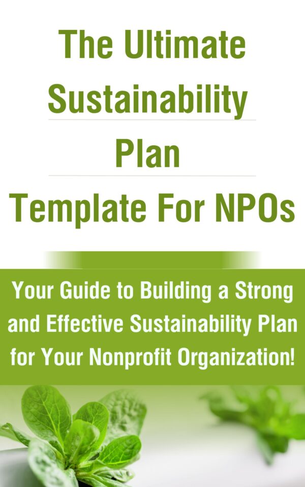 The Ultimate Sustainability Plan Template For NPOs Next Generation